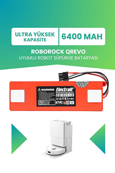 ELECTROLL Roborock QREVO Uyumlu Batarya (ULTRA YÜKSEK KAPASİTE) 6400mah Kutul...