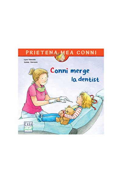 Editura Casa Carte pentru copii - Conni merge la dentist