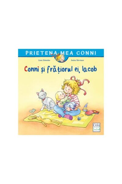 Editura Casa Conni and her little brother, Iacob, Liane Schneider, Janina Gor...