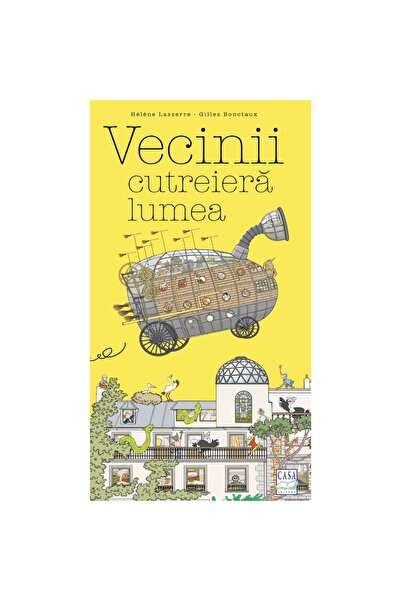 Editura Casa Cri pentru copii/Minunaii mei vecini - Vecinii cutreier lumea