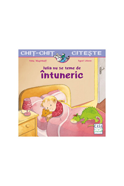 Editura Casa Carte pentru copii - Iulia nu se teme de intuneric
