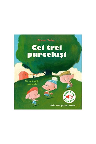 Editura Casa Cei trei purceluși - carte sonoră