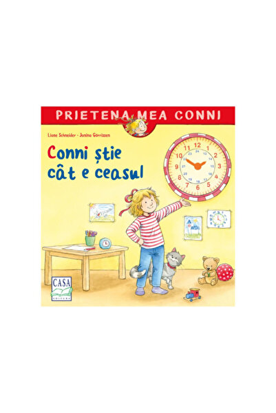 Editura Casa Carte pentru copii - Conni stie cat e ceasul