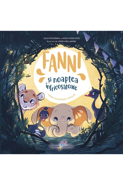 GALAXIA COPIILOR Fanni și noaptea înfricoșătoare