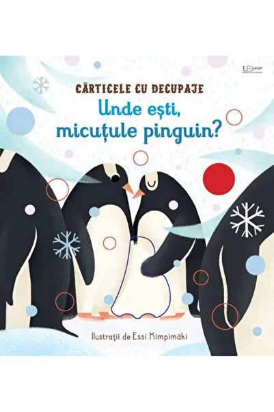 Univers Enciclopedic Junior Unde esti, micutule pinguin? (Usborne)