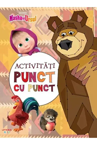 Litera Masha si Ursul. Activitati punct cu punct