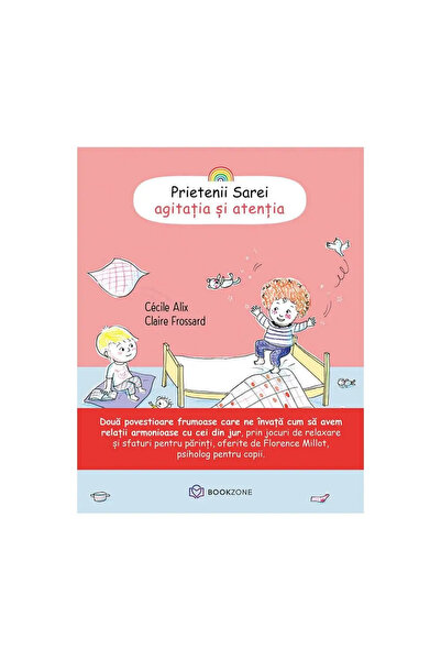 Bookzone Prietenii Sarei -Agitatia si Atentia - Cecile AlixClaire Frossard, e...