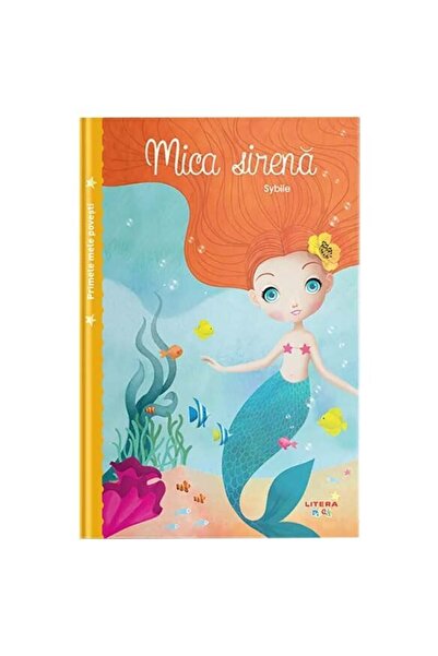 Litera Mica sirena. Primele mele povesti