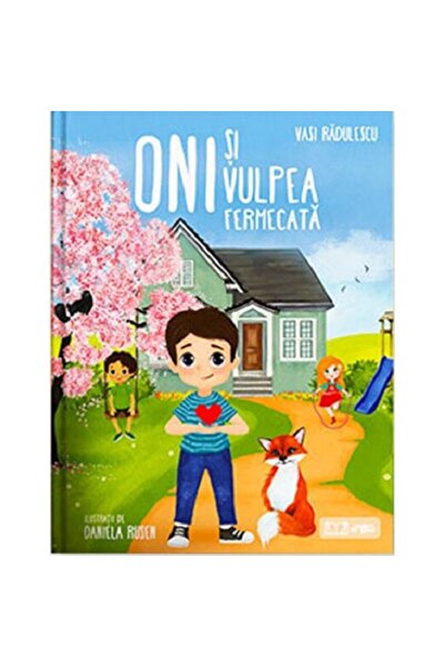 OEM Oni si vulpea fermecata - Vasi Radulescu, ed 2020