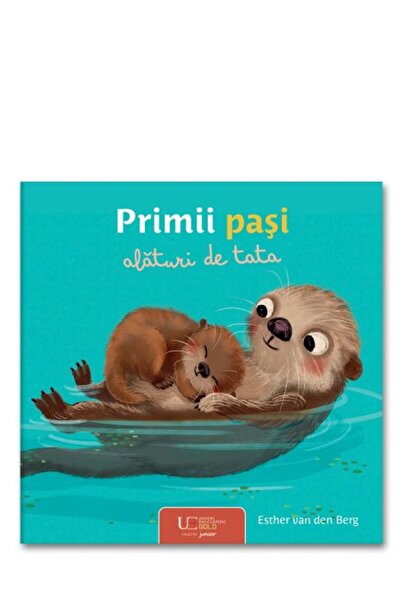 Univers Enciclopedic Junior Primii pasi alaturi de tata