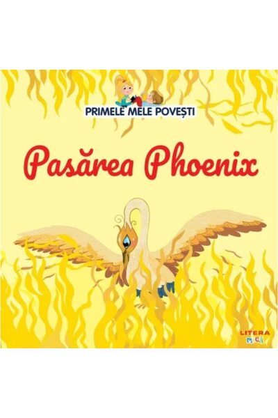 Litera Primele mele povesti. Pasarea Phoenix
