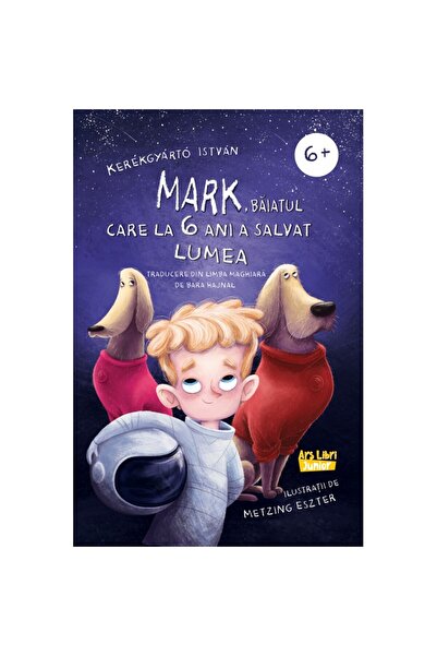 ARS LIBRI Mark, băiatul care la șase ani a salvat lumea