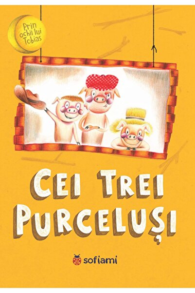 Sofiami Cei trei purceluși