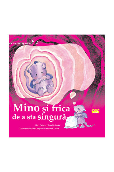 ARS LIBRI Mino și frica de a sta singură
