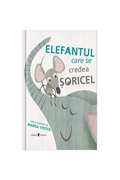 UNIVERS Elefantul care se credea soricel, Marisa Vestita