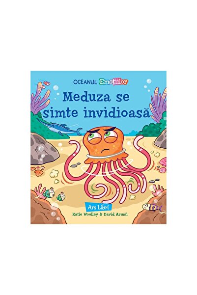 ARS LIBRI Oceanul Emoțiilor - Meduza se simte invidioasă