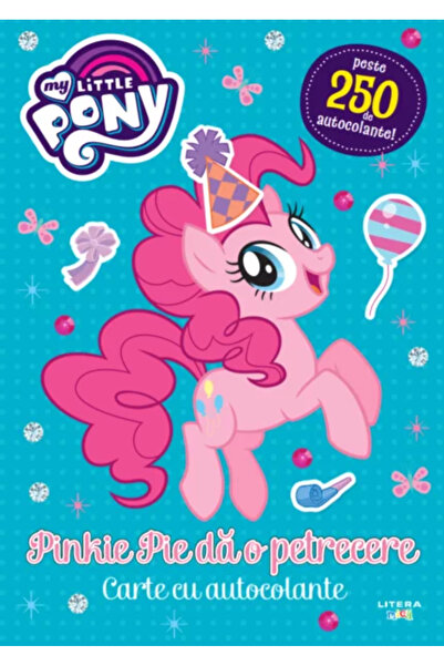 MY LITTLE PONY . Pinkie Pie is having a party. Sticker book