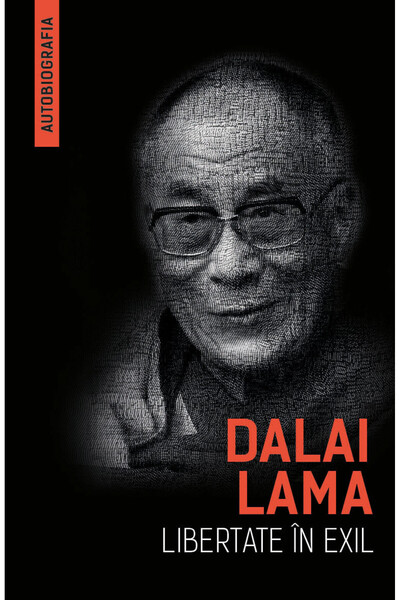 Editura Herald Libertate în exil - Autobiografia lui Dalai Lama
