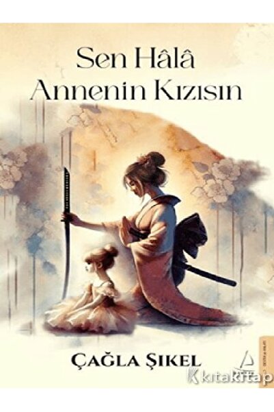 Destek Yayınları Çağla Şıkel  Sen Hala Annenin Kızısın