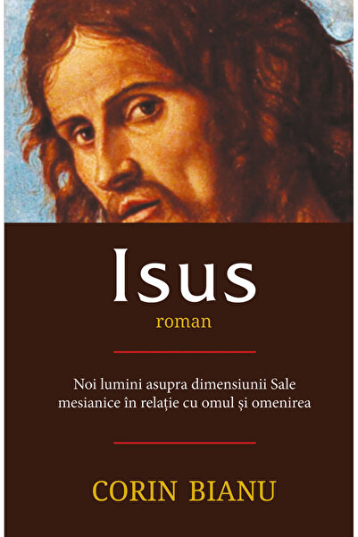 Editura Herald Isus - roman - Noi perspective asupra dimensiunii Sale mesiani...