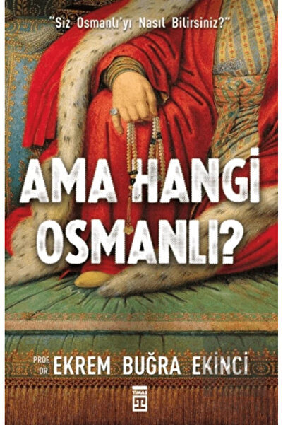 Timaş Yayınları Ama Hangi Osmanlı?