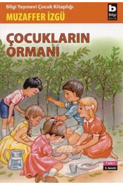 Bilgi Yayınevi Çocukların Ormanı _son Baskı _2022 Basım