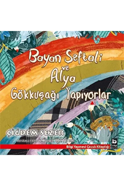 Bilgi Yayınevi Şeftali ve Alya Gökkuşağı Yapıyorlar