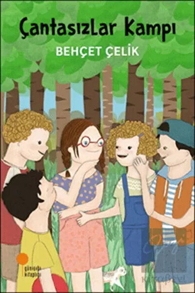 Günışığı Kitaplığı Çantasızlar Kampı- Behçet Çelik