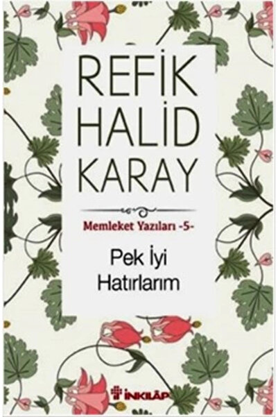 İnkılap Kitabevi Memleket Yazıları 5 Pek İyi Hatırlarım