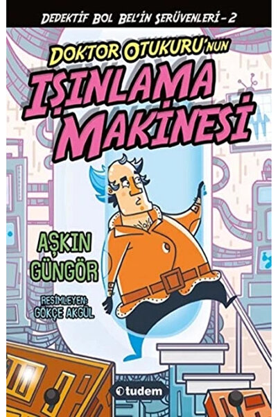 Tudem Yayınları Doktor Otukuru'nun Işınlanma Makinesi