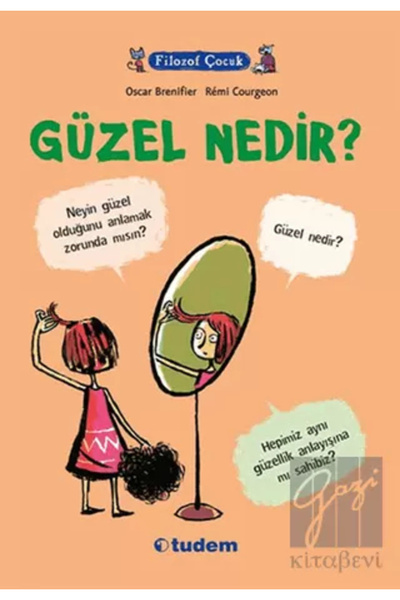 Tudem Yayınları Filozof Çocuk : Güzel Nedir? - Oscar Brenifier