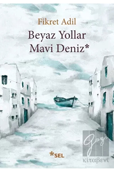 Sel Yayıncılık Beyaz Yollar Mavi Deniz-namaz Tesbihatı Hediyeli