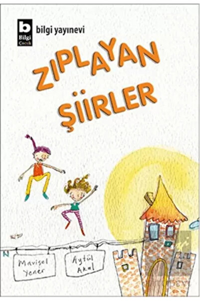 Bilgi Yayınevi Zıplayan Şiirler - Bilgi Yayınevi Çocuk - Aytül Akal