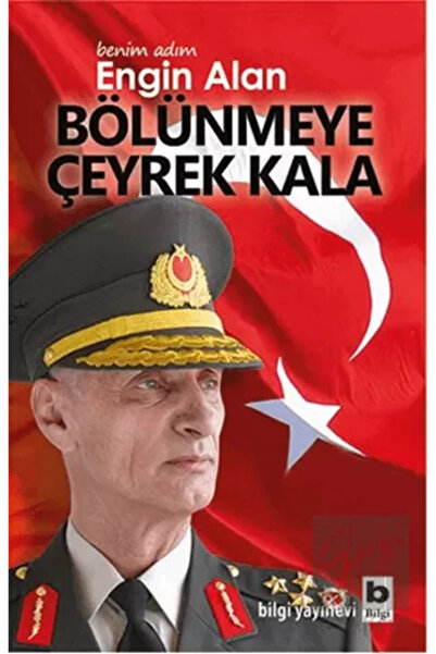 Bilgi Yayınevi Benim Adım Engin Alan Bölünmeye Çeyrek Kala