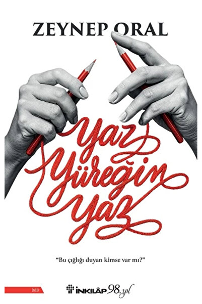 İnkılap Kitabevi Yaz Yüreğim Yaz kitabı güncel Zeynep Oral Edebiyat Kitapları