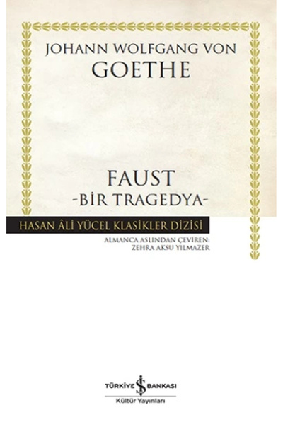 TÜRKİYE İŞ BANKASI KÜLTÜR YAYINLARI Faust-Bir Tragedya - Hasan Ali Yücel Klas...