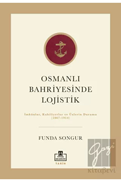 Timaş Yayınları Osmanlı Bahriyesinde Lojistik