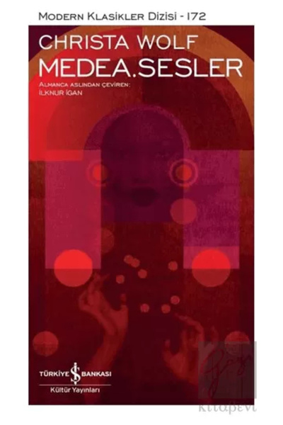 TÜRKİYE İŞ BANKASI KÜLTÜR YAYINLARI Medea. Sesler (ciltli)- Christa Wolf