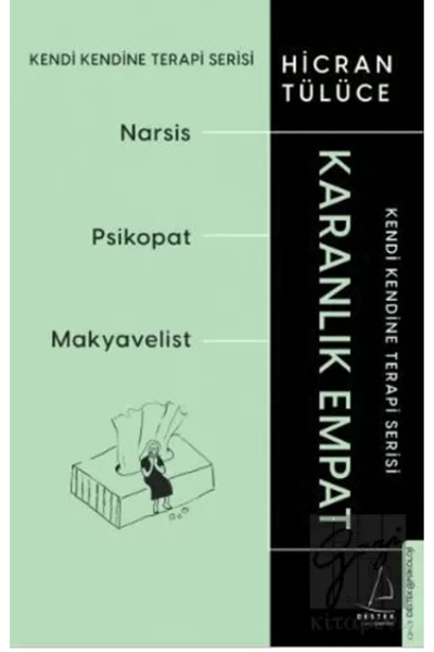 Destek Yayınları Karanlık Empat - Kendi Kendine Terapi Serisi / Hicran Tülüce...