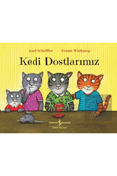 TÜRKİYE İŞ BANKASI KÜLTÜR YAYINLARI Kedi Dostlarımız