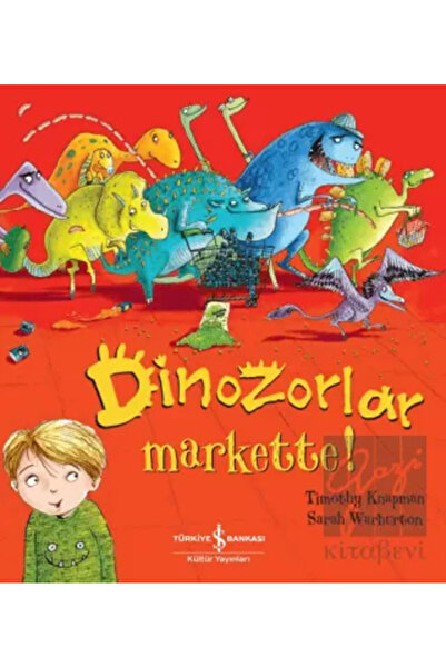 TÜRKİYE İŞ BANKASI KÜLTÜR YAYINLARI Dinozorlar Markette!