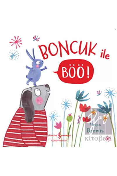 TÜRKİYE İŞ BANKASI KÜLTÜR YAYINLARI Boncuk İle Böö!