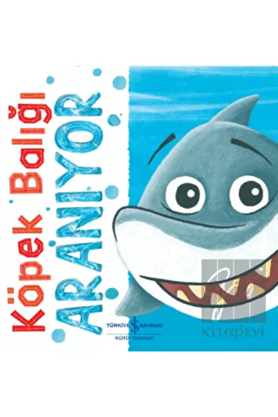 TÜRKİYE İŞ BANKASI KÜLTÜR YAYINLARI Köpek Balığı Aranıyor