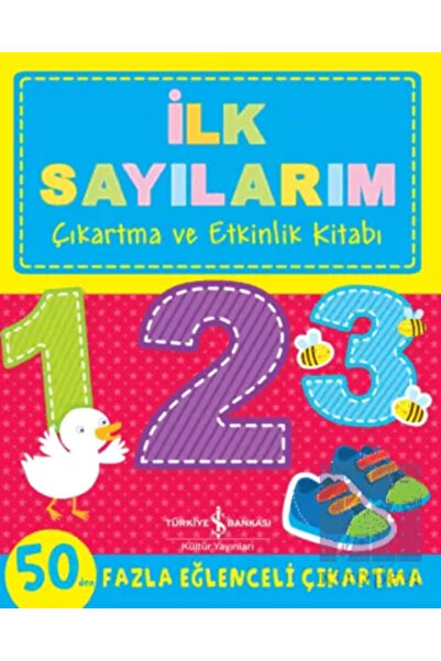 TÜRKİYE İŞ BANKASI KÜLTÜR YAYINLARI Ilk Sayılarım - Çıkartma Ve Etkinlik Kitabı