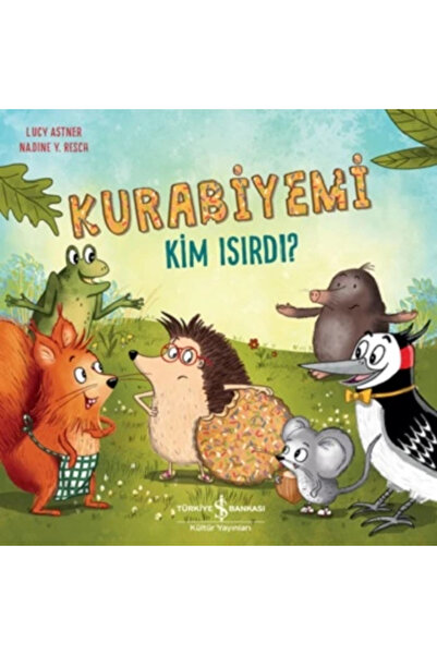 TÜRKİYE İŞ BANKASI KÜLTÜR YAYINLARI Kurabiyemi Kim Isırdı?