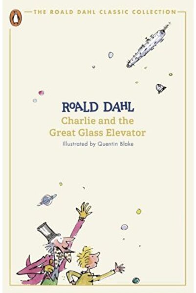 PENGUİN Charlie and the Great Glass Elevator (The Roald Dahl Classic Collection)