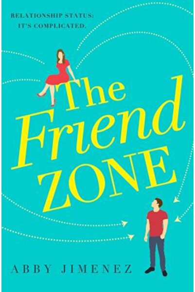 Piatkus Friend Zone: the most hilarious and heartbreaking romantic comedy