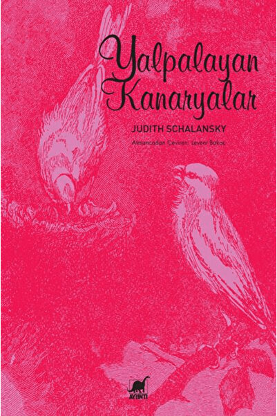 Ayrıntı Yayınları Yalpalayan Kanaryalar / Judith Schalansky / / 9786053147916