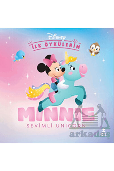Doğan Çocuk Disney İlk Öykülerim – Minnie İle Sevimli Unicorn