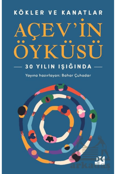 Doğan Kitap Kökler ve Kanatlar Aç*ev’in Öyküsü
